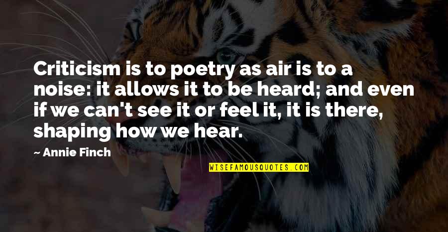 Bergli Books Quotes By Annie Finch: Criticism is to poetry as air is to Bergli Books Quotes By Annie Finch: Criticism is to poetry as air is to