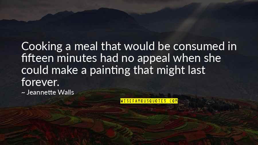 Bergonzi Carlo Quotes By Jeannette Walls: Cooking a meal that would be consumed in Bergonzi Carlo Quotes By Jeannette Walls: Cooking a meal that would be consumed in