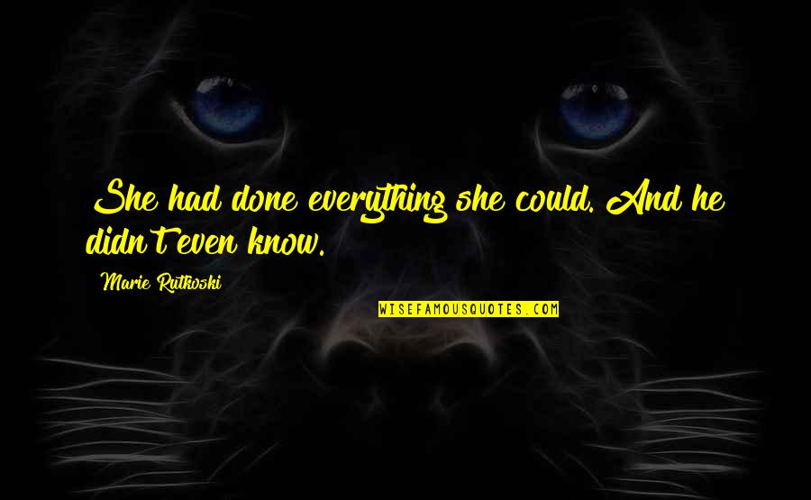 Bergseth Beer Quotes By Marie Rutkoski: She had done everything she could. And he