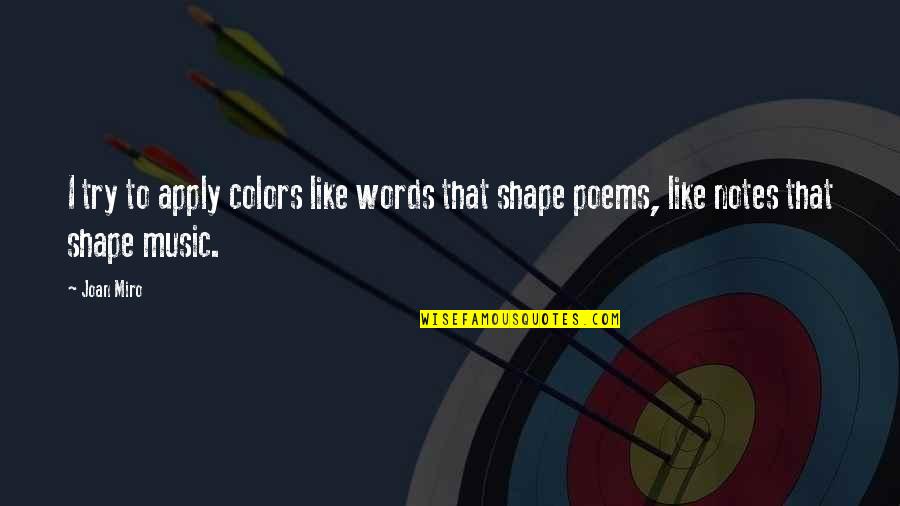 Bergstrom Chevy Quotes By Joan Miro: I try to apply colors like words that