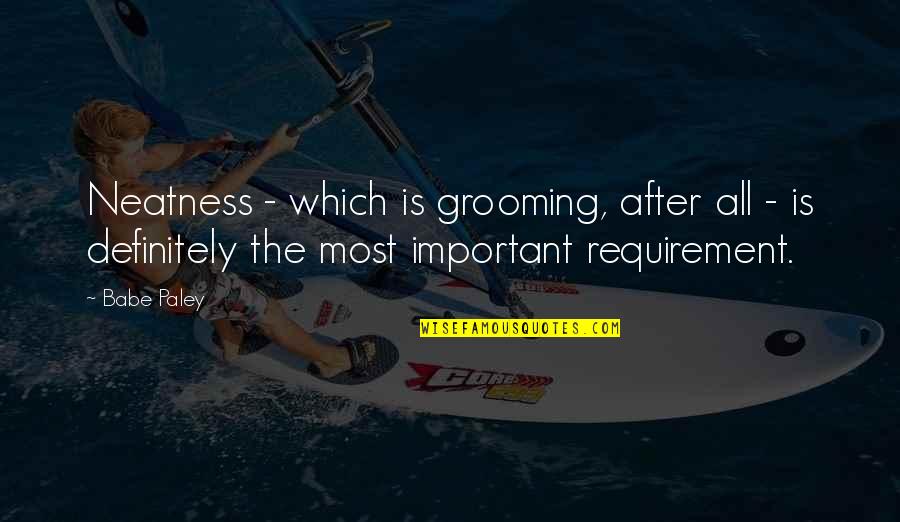 Bergstrom Honda Quotes By Babe Paley: Neatness - which is grooming, after all - Bergstrom Honda Quotes By Babe Paley: Neatness - which is grooming, after all -