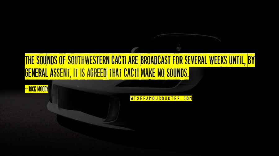 Berhad Airlines Quotes By Rick Moody: The sounds of southwestern cacti are broadcast for Berhad Airlines Quotes By Rick Moody: The sounds of southwestern cacti are broadcast for