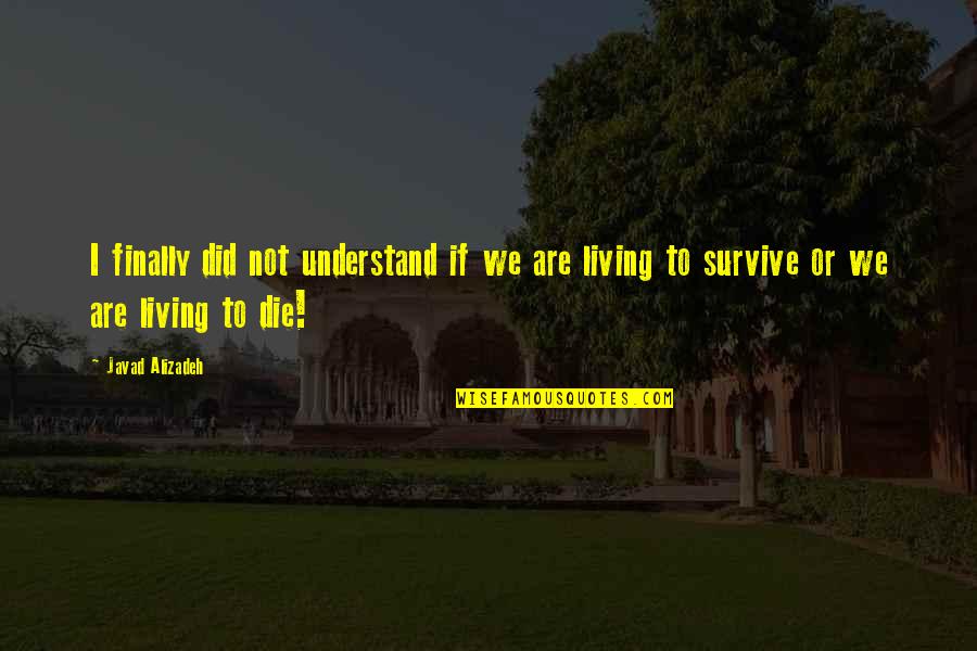 Berhasil Gif Quotes By Javad Alizadeh: I finally did not understand if we are