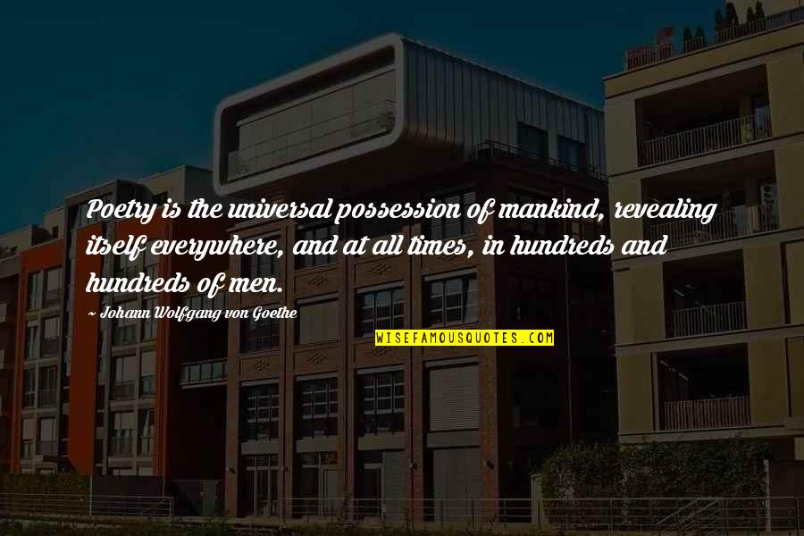 Berio Quotes By Johann Wolfgang Von Goethe: Poetry is the universal possession of mankind, revealing Berio Quotes By Johann Wolfgang Von Goethe: Poetry is the universal possession of mankind, revealing