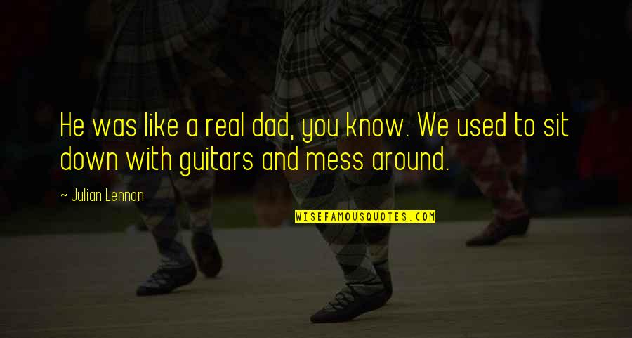 Berisi Dari Quotes By Julian Lennon: He was like a real dad, you know.
