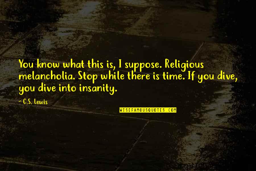 Berjiwa Sentimental Quotes By C.S. Lewis: You know what this is, I suppose. Religious Berjiwa Sentimental Quotes By C.S. Lewis: You know what this is, I suppose. Religious