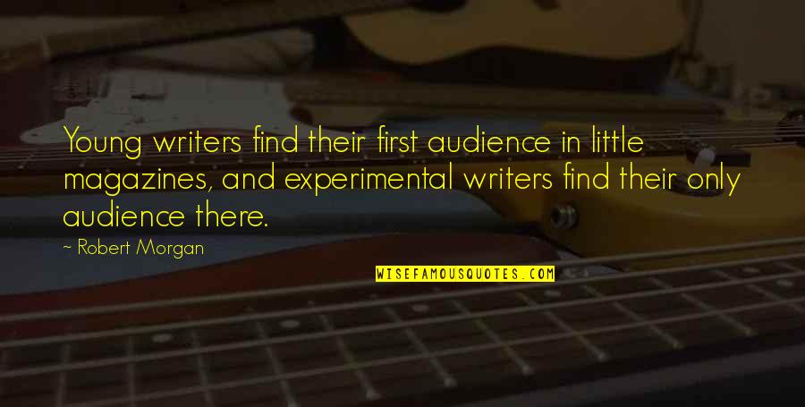 Berkaca Lah Quotes By Robert Morgan: Young writers find their first audience in little Berkaca Lah Quotes By Robert Morgan: Young writers find their first audience in little