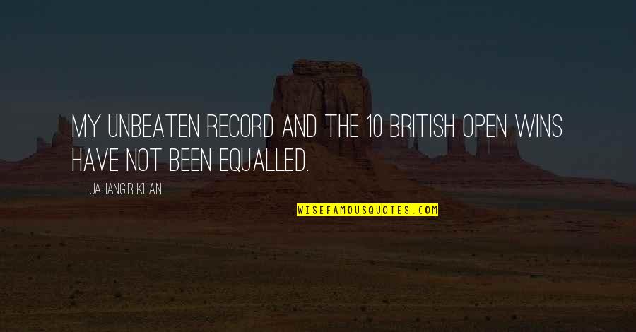 Berkarya Quotes By Jahangir Khan: My unbeaten record and the 10 British Open