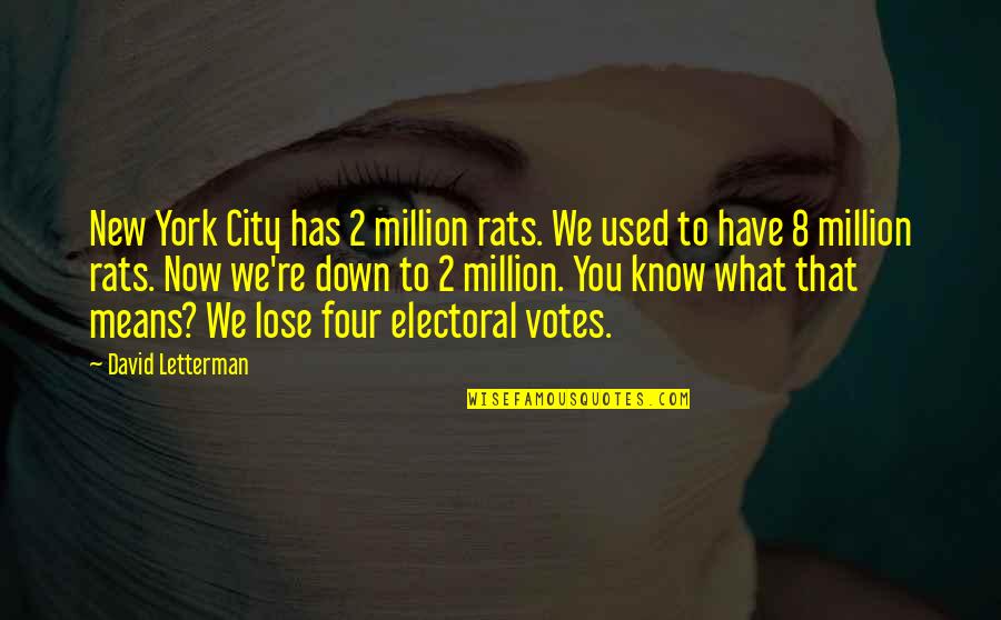 Berkenaan In English Quotes By David Letterman: New York City has 2 million rats. We Berkenaan In English Quotes By David Letterman: New York City has 2 million rats. We