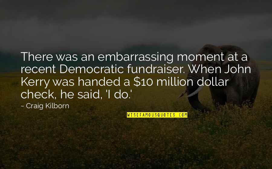 Berkibarlah Benderaku Quotes By Craig Kilborn: There was an embarrassing moment at a recent Berkibarlah Benderaku Quotes By Craig Kilborn: There was an embarrassing moment at a recent