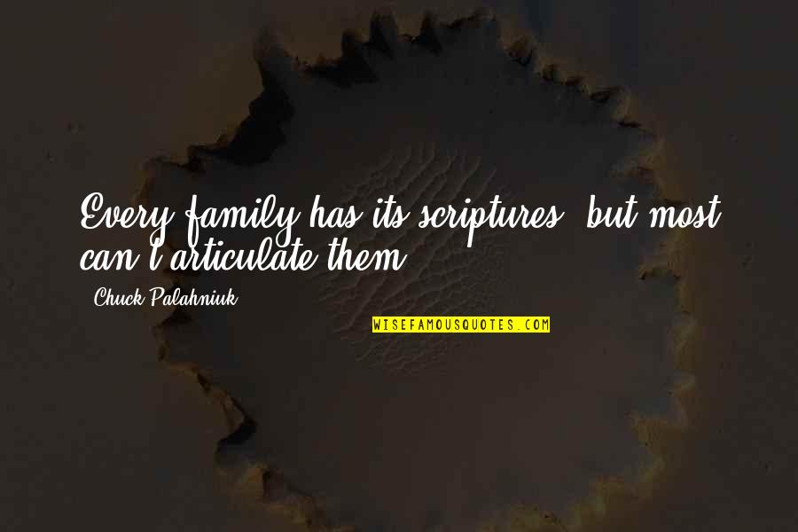 Berkshirehad Quotes By Chuck Palahniuk: Every family has its scriptures, but most can't