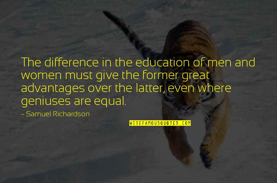 Berlagak Maksud Quotes By Samuel Richardson: The difference in the education of men and