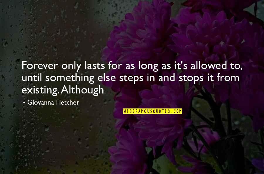 Berliners Los Angeles Quotes By Giovanna Fletcher: Forever only lasts for as long as it's Berliners Los Angeles Quotes By Giovanna Fletcher: Forever only lasts for as long as it's