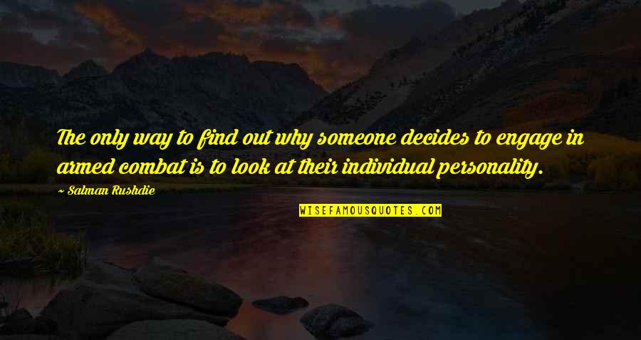 Berlucchi 61 Quotes By Salman Rushdie: The only way to find out why someone