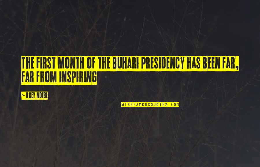 Bermondsey Abbey Quotes By Okey Ndibe: The First Month of the Buhari Presidency has