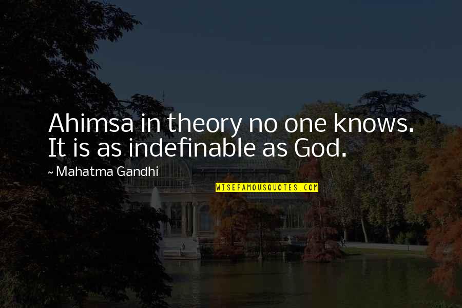 Bermudo Barbara Quotes By Mahatma Gandhi: Ahimsa in theory no one knows. It is