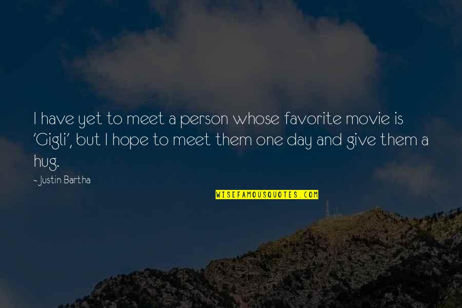 Bernard N Na Prodej Quotes By Justin Bartha: I have yet to meet a person whose