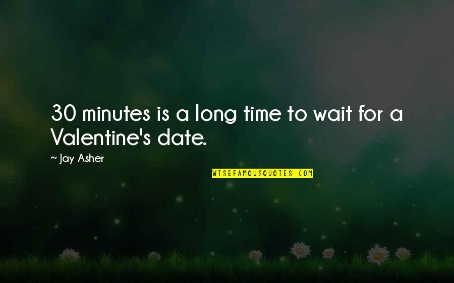 Bernarda Alba Important Quotes By Jay Asher: 30 minutes is a long time to wait