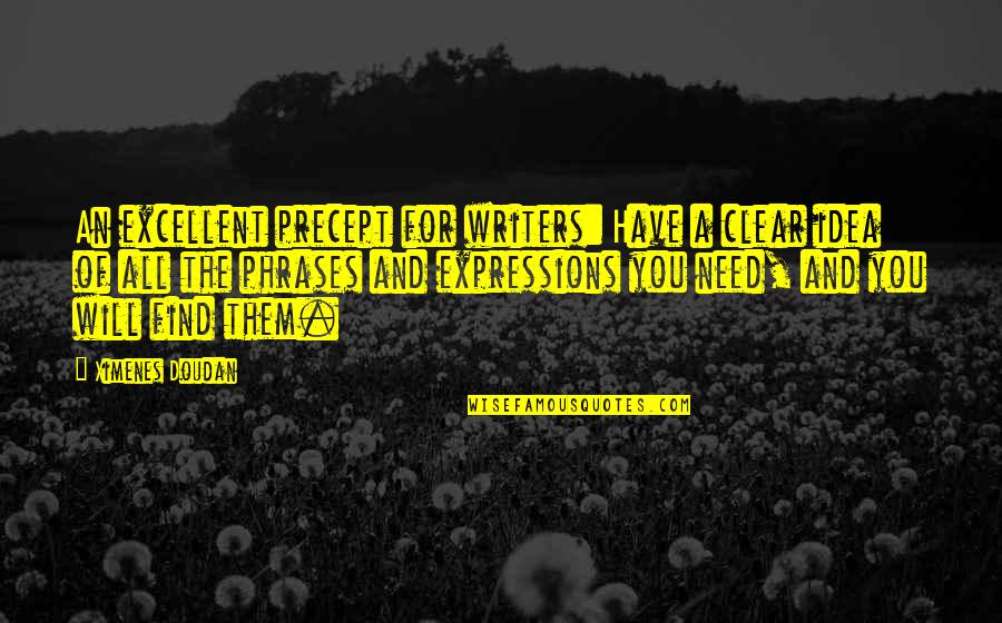 Bernardita Kowalski Quotes By Ximenes Doudan: An excellent precept for writers: Have a clear Bernardita Kowalski Quotes By Ximenes Doudan: An excellent precept for writers: Have a clear