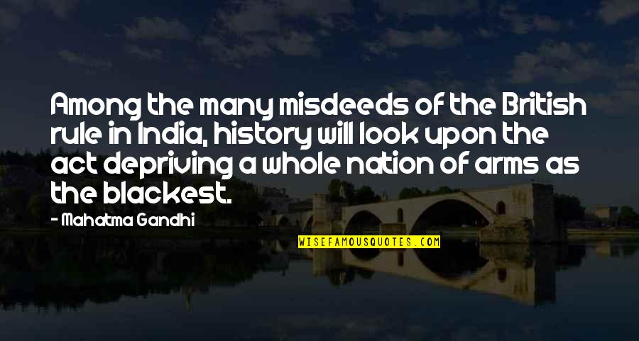 Bernardita Ruffinelli Quotes By Mahatma Gandhi: Among the many misdeeds of the British rule