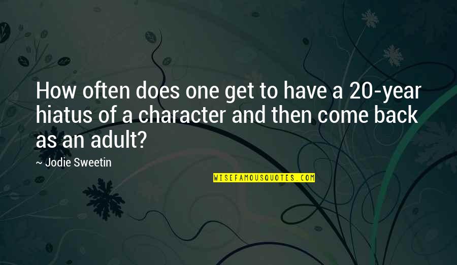Bernardynska Quotes By Jodie Sweetin: How often does one get to have a Bernardynska Quotes By Jodie Sweetin: How often does one get to have a