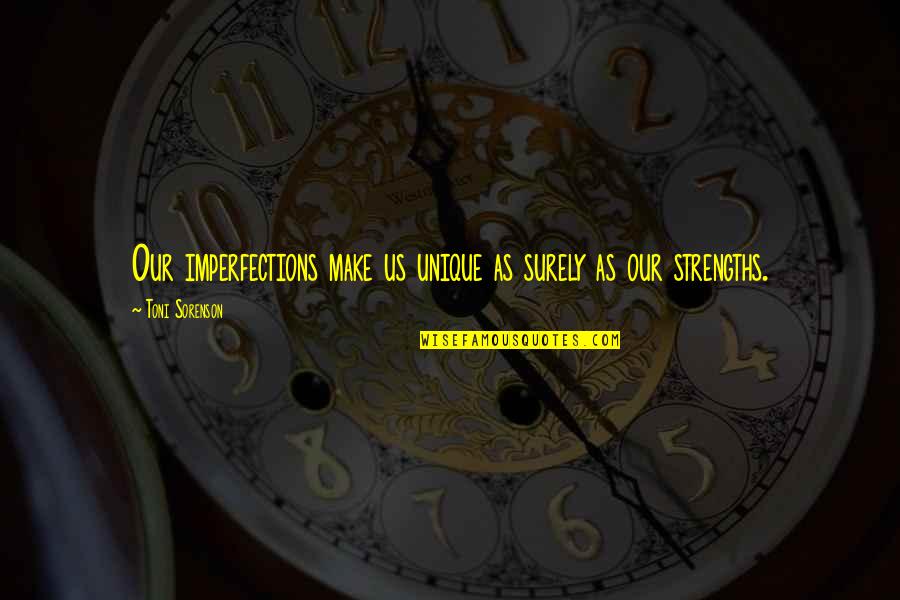 Bernat Baby Quotes By Toni Sorenson: Our imperfections make us unique as surely as Bernat Baby Quotes By Toni Sorenson: Our imperfections make us unique as surely as