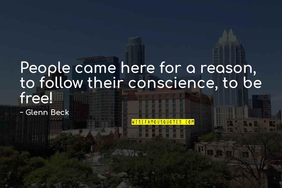 Berndsoft Quotes By Glenn Beck: People came here for a reason, to follow