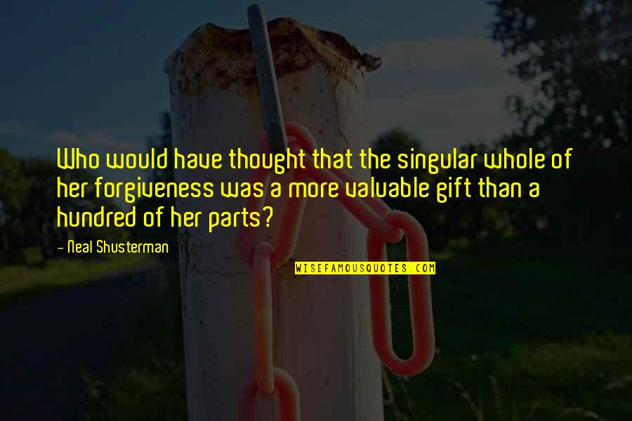 Bernice Pauahi Bishop Quotes By Neal Shusterman: Who would have thought that the singular whole Bernice Pauahi Bishop Quotes By Neal Shusterman: Who would have thought that the singular whole