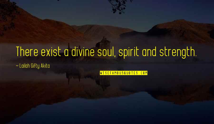 Bernie Sander Quotes By Lailah Gifty Akita: There exist a divine soul, spirit and strength. Bernie Sander Quotes By Lailah Gifty Akita: There exist a divine soul, spirit and strength.