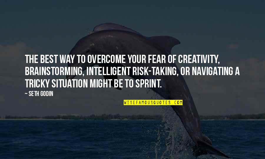 Bernissart Quotes By Seth Godin: The best way to overcome your fear of