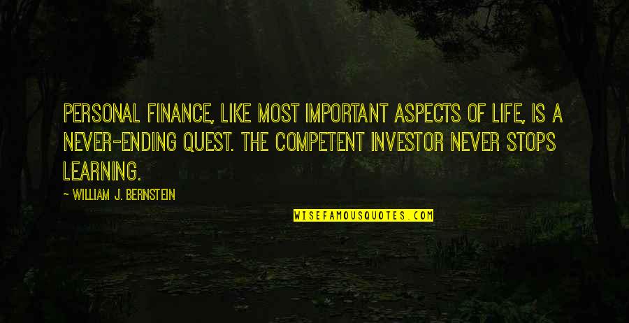 Bernstein's Quotes By William J. Bernstein: Personal finance, like most important aspects of life, Bernstein's Quotes By William J. Bernstein: Personal finance, like most important aspects of life,