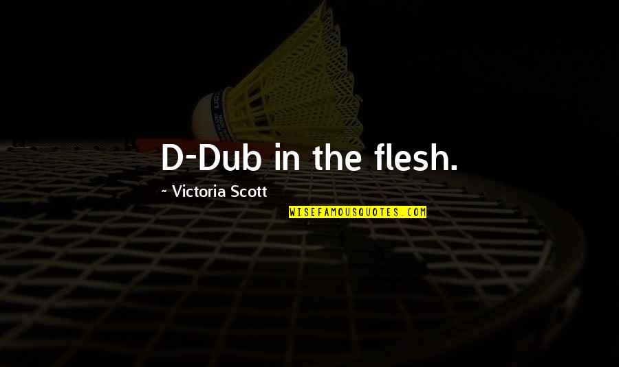 Berriedale Funeral Quotes By Victoria Scott: D-Dub in the flesh.