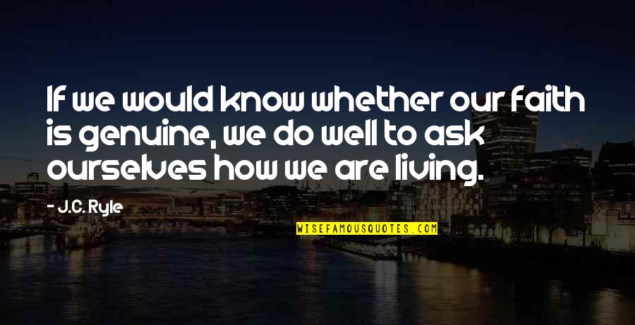 Berruti Oftalmologo Quotes By J.C. Ryle: If we would know whether our faith is Berruti Oftalmologo Quotes By J.C. Ryle: If we would know whether our faith is