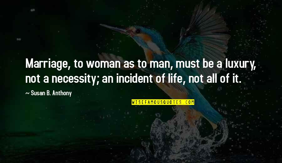 Bersuggest Quotes By Susan B. Anthony: Marriage, to woman as to man, must be Bersuggest Quotes By Susan B. Anthony: Marriage, to woman as to man, must be