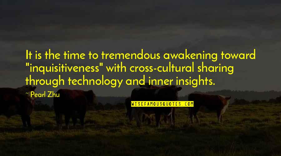 Bert Williams Quotes By Pearl Zhu: It is the time to tremendous awakening toward