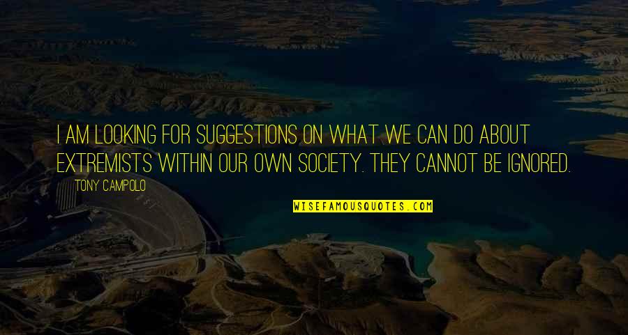 Bertagnolli Coat Quotes By Tony Campolo: I am looking for suggestions on what we Bertagnolli Coat Quotes By Tony Campolo: I am looking for suggestions on what we