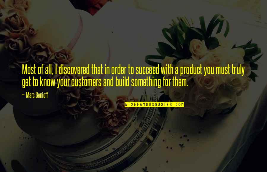 Bertele Terence Quotes By Marc Benioff: Most of all, I discovered that in order Bertele Terence Quotes By Marc Benioff: Most of all, I discovered that in order