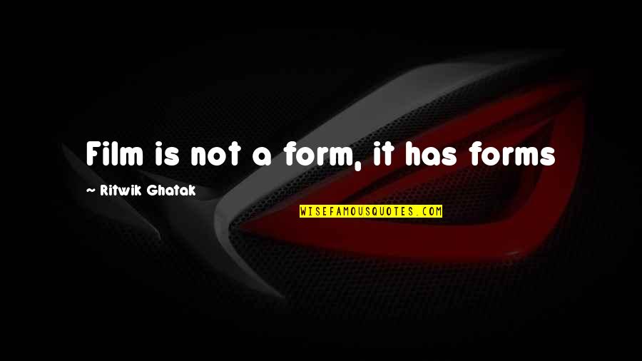 Bertelsen Insurance Quotes By Ritwik Ghatak: Film is not a form, it has forms