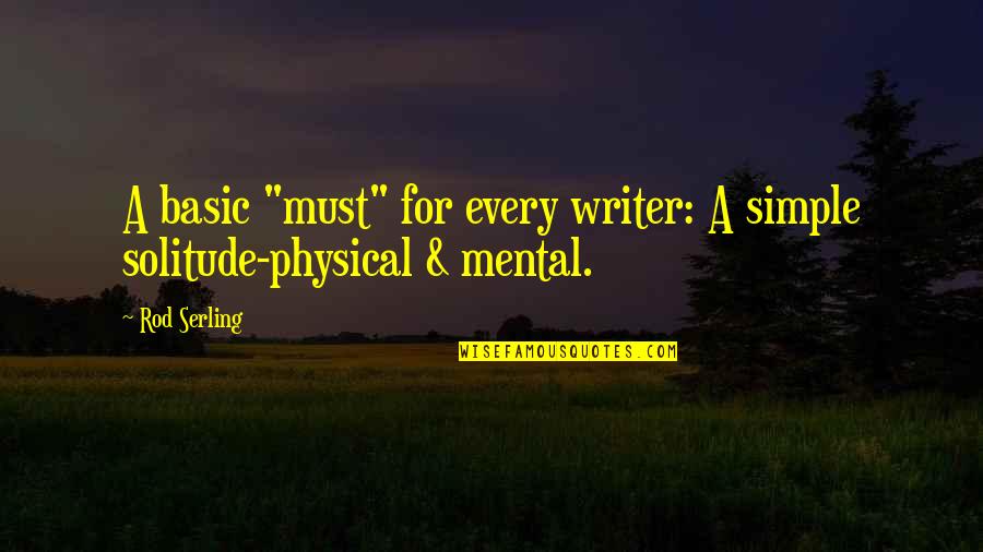 Berterbangan Atau Quotes By Rod Serling: A basic "must" for every writer: A simple