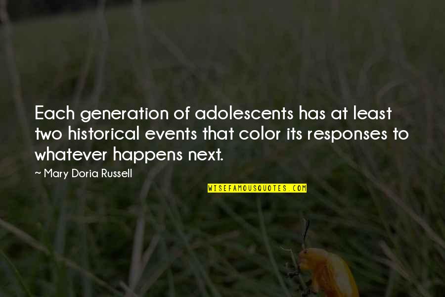 Berterima Kasih Atau Quotes By Mary Doria Russell: Each generation of adolescents has at least two Berterima Kasih Atau Quotes By Mary Doria Russell: Each generation of adolescents has at least two