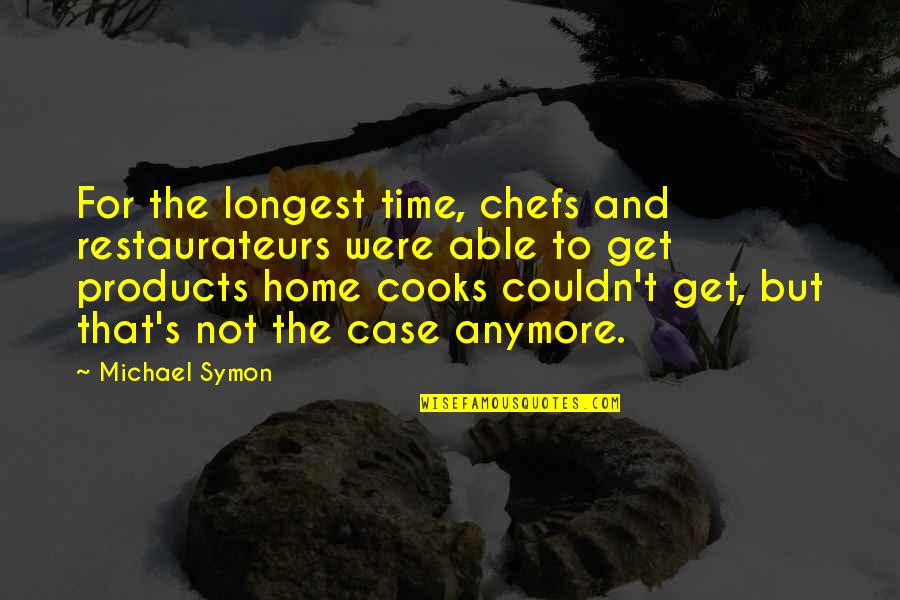 Bertha Mason In Jane Eyre Quotes By Michael Symon: For the longest time, chefs and restaurateurs were