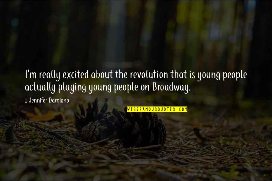Berthelot Lake Quotes By Jennifer Damiano: I'm really excited about the revolution that is