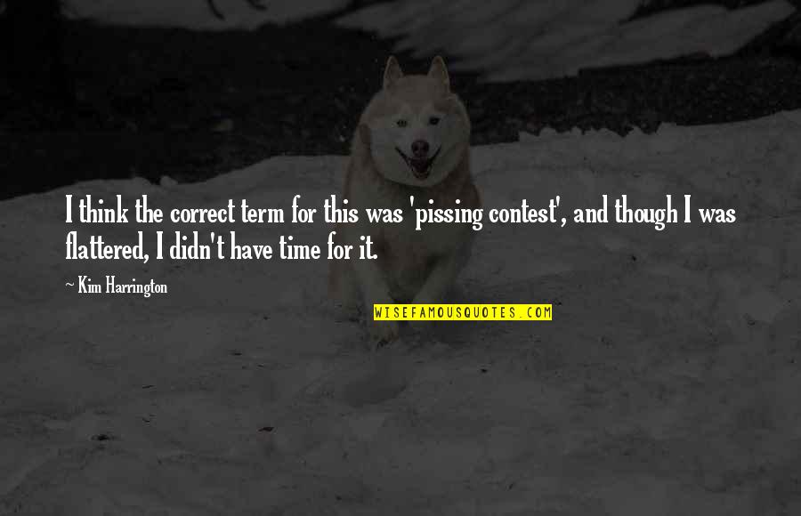 Berthet Watches Quotes By Kim Harrington: I think the correct term for this was Berthet Watches Quotes By Kim Harrington: I think the correct term for this was
