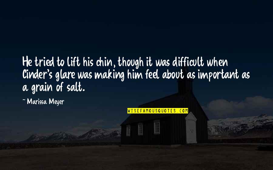 Bertillon Photographs Quotes By Marissa Meyer: He tried to lift his chin, though it Bertillon Photographs Quotes By Marissa Meyer: He tried to lift his chin, though it