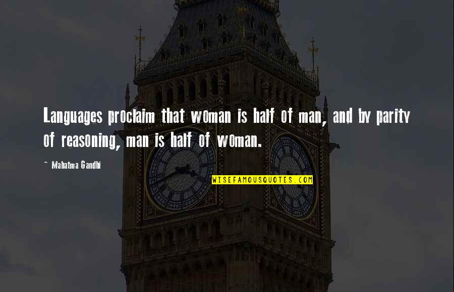 Bertillon Quotes By Mahatma Gandhi: Languages proclaim that woman is half of man,