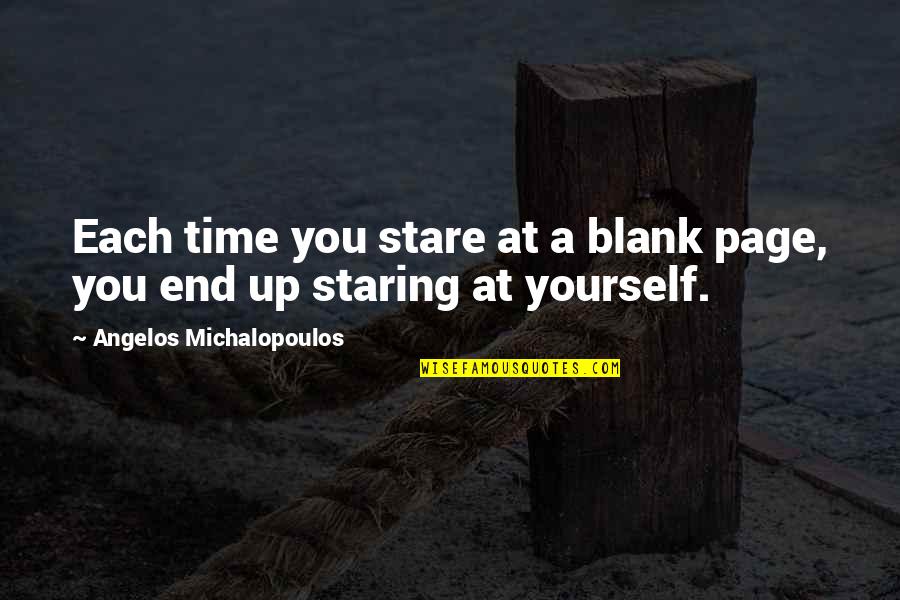 Bertis Autrey Quotes By Angelos Michalopoulos: Each time you stare at a blank page,