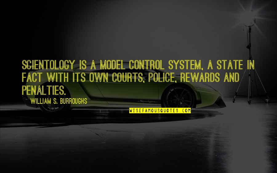 Bertocci Peter Quotes By William S. Burroughs: Scientology is a model control system, a state