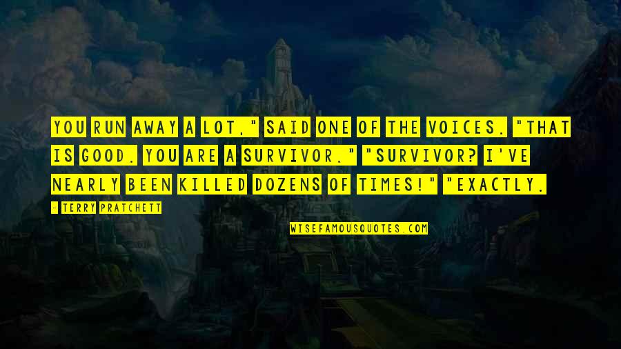 Bertolone Italian Quotes By Terry Pratchett: You run away a lot," said one of Bertolone Italian Quotes By Terry Pratchett: You run away a lot," said one of