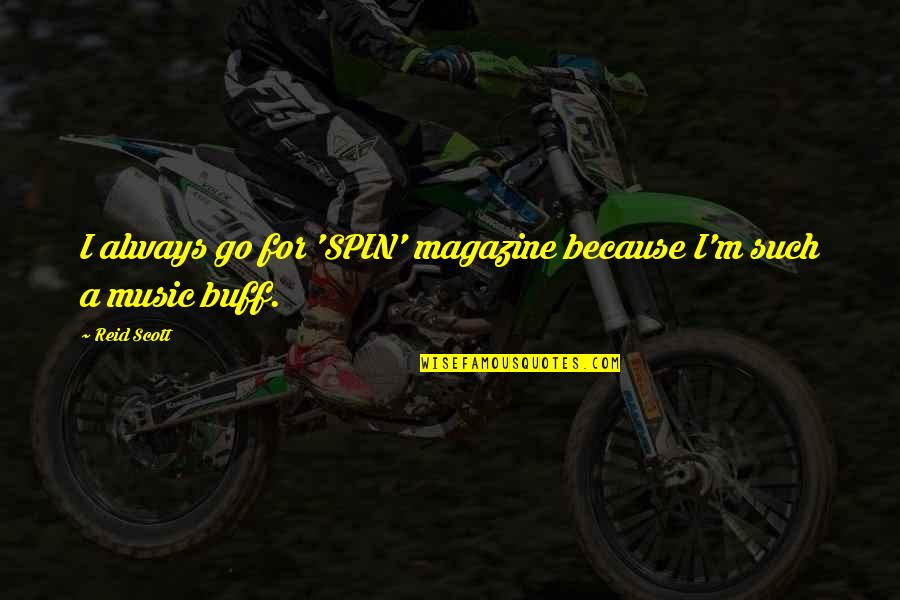 Bertoni Shoes Quotes By Reid Scott: I always go for 'SPIN' magazine because I'm