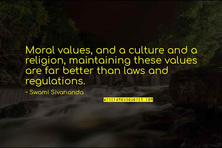 Bertrand Russell Sci S What You Know Quote Quotes By Swami Sivananda: Moral values, and a culture and a religion, Bertrand Russell Sci S What You Know Quote Quotes By Swami Sivananda: Moral values, and a culture and a religion,